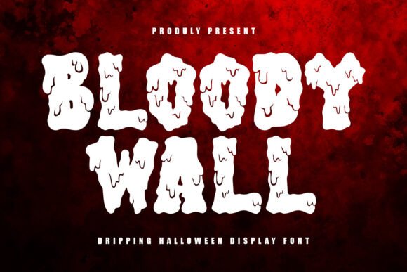 Bloody Wall Font: Dripping Display Type for Halloween Campaigns