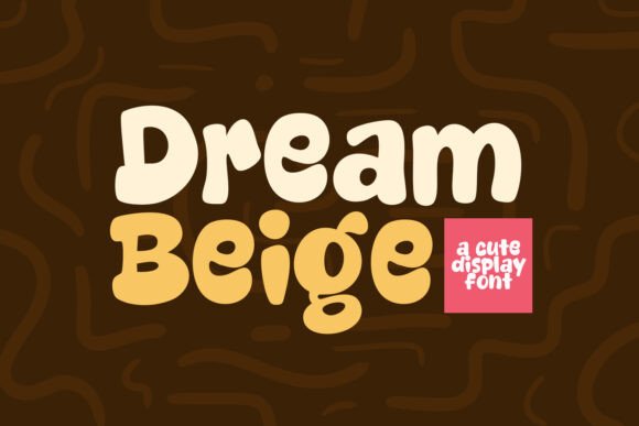 Dream Beige Font Review: A Display Typeface for Campaigns