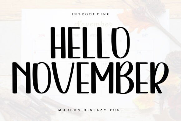 Hello November Font: Adding Warmth to Campaign Visuals