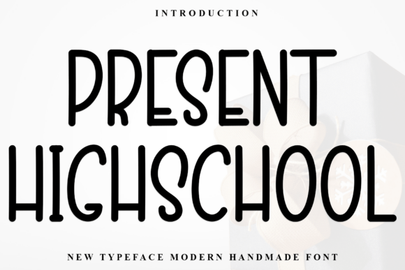 Present Highschool Font for Handmade Crafts