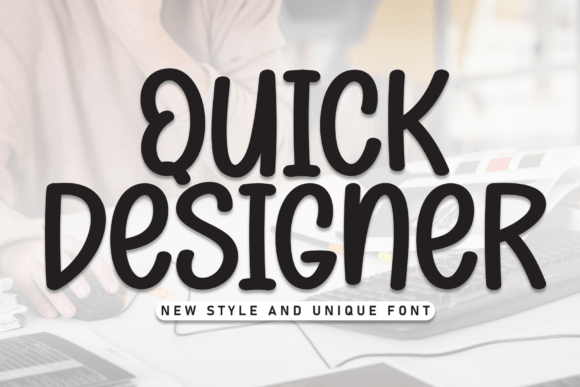 Quick Designer: A Display Font for Real Projects